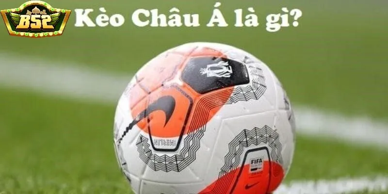 Giới thiệu về kèo châu Á